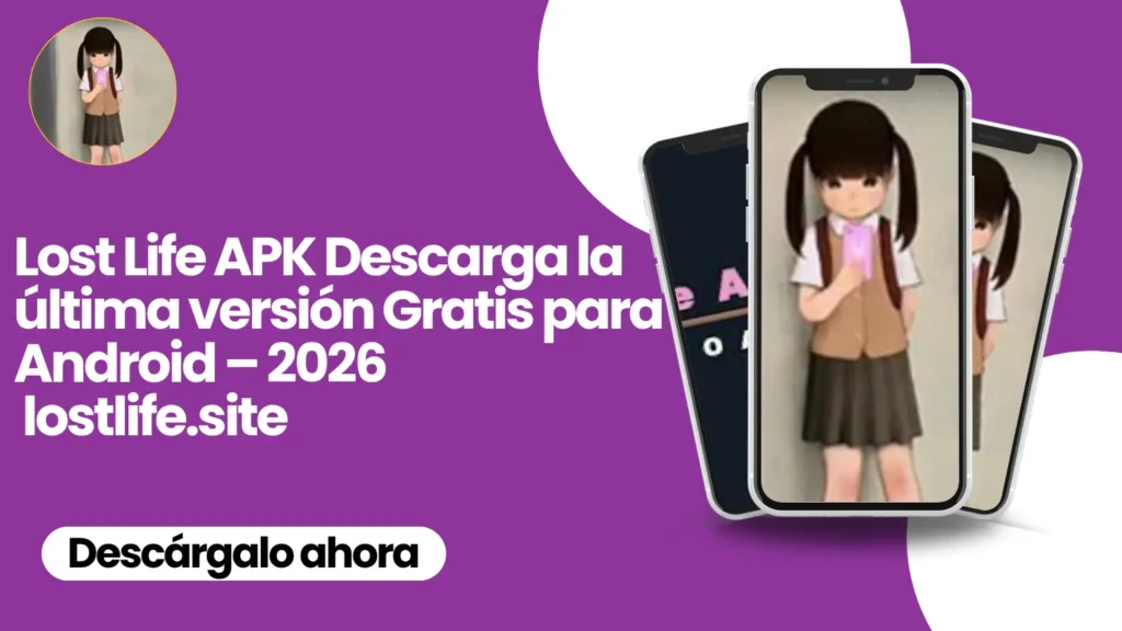 Lost Life APK Descarga la última versión Gratis para Android